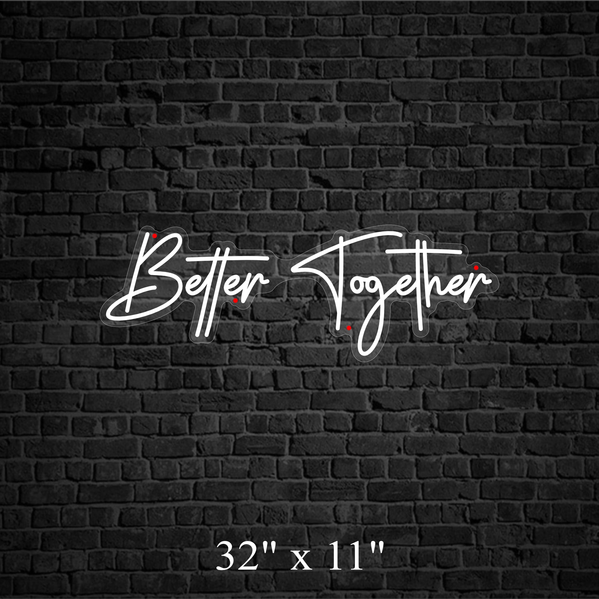 Better Together Neon Sign