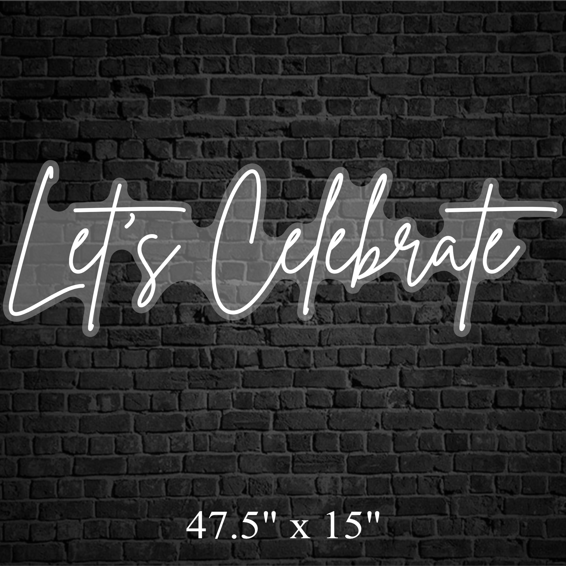 Let's Celebrate Neon Sign