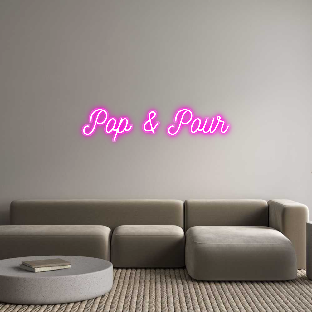 Custom Neon: Pop & Pour