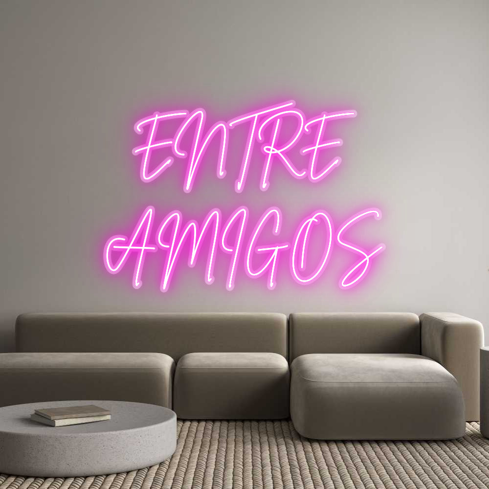 Custom Neon: ENTRE
AMIGOS