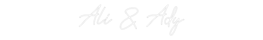 Custom Neon: Ali & Ady