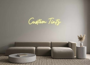 Custom Neon: Custom Tintz