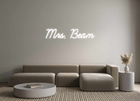 Custom Neon: Mrs. Beam